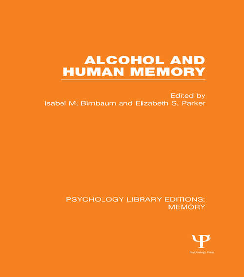 Book cover of Alcohol and Human Memory (Psychology Library Editions: Memory)