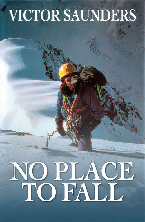 Book cover of No Place to Fall: Superalpinism in the High Himalaya