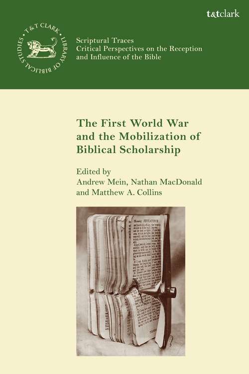 Book cover of The First World War and the Mobilization of Biblical Scholarship (The Library of Hebrew Bible/Old Testament Studies)