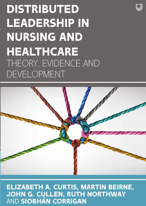 Book cover of Distributed Leadership in Nursing and Healthcare: Theory, Evidence and Development