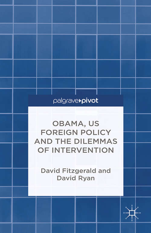 Book cover of Obama, US Foreign Policy and the Dilemmas of Intervention (2014)