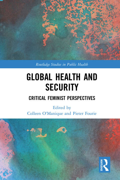 Book cover of Global Health and Security: Critical Feminist Perspectives