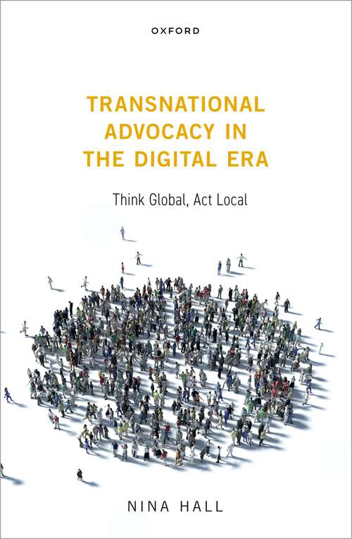 Book cover of Transnational Advocacy in the Digital Era: Think Global, Act Local