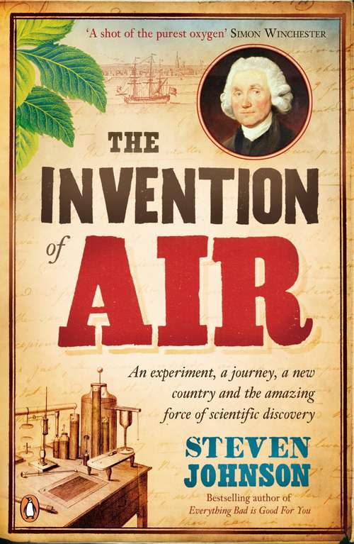 Book cover of The Invention of Air: An experiment, a journey, a new country and the amazing force of scientific discovery