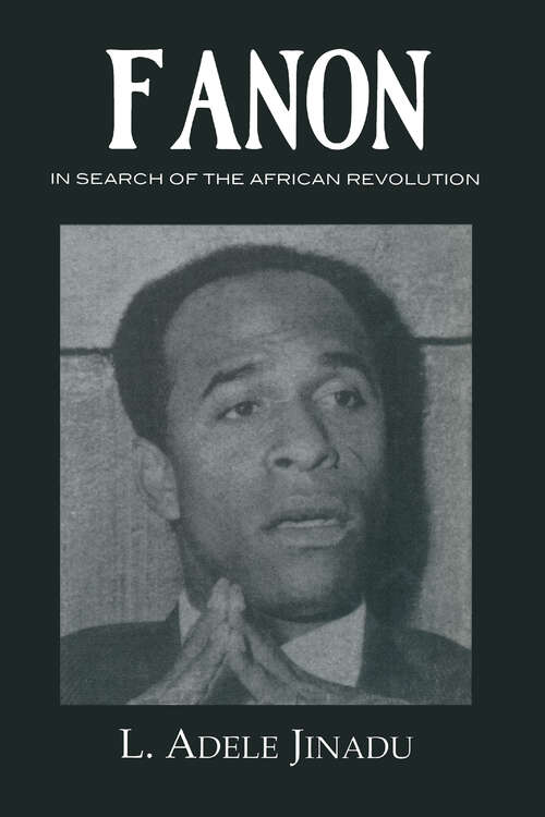 Book cover of Fanon: In Search of the African Revolution