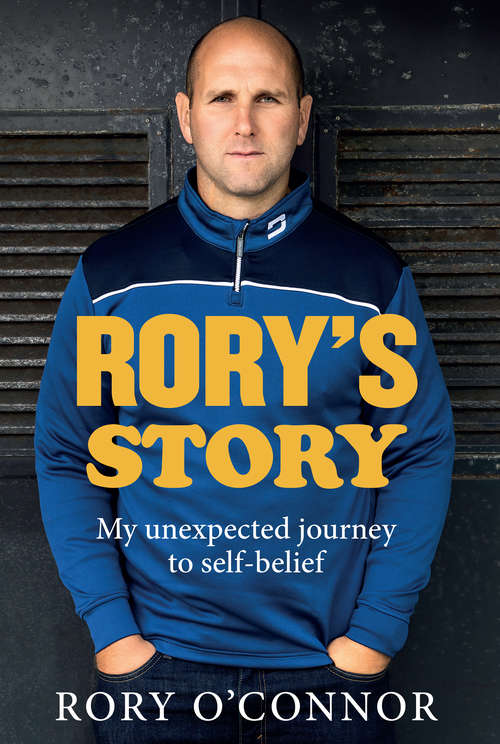 Book cover of Rory's Story: My Unexpected Journey to Self-Belief