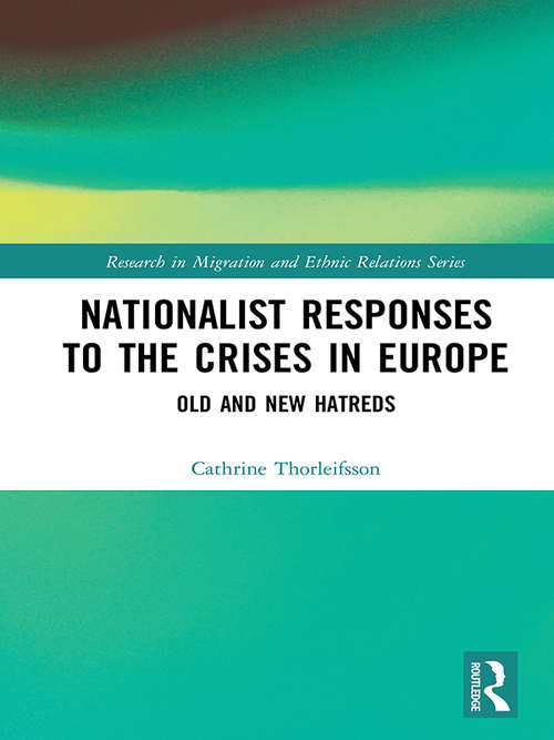 Book cover of Nationalist Responses to the Crises in Europe: Old and New Hatreds (Research in Migration and Ethnic Relations Series)