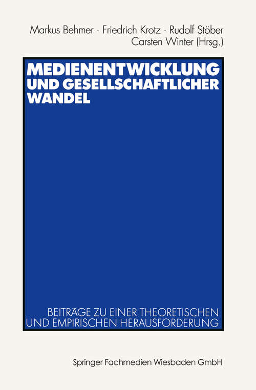 Book cover of Medienentwicklung und gesellschaftlicher Wandel: Beiträge zu einer theoretischen und empirischen Herausforderung (2003)