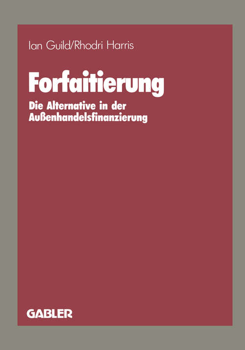 Book cover of Forfaitierung: Die Alternative in der Außenhandelsfinanzierung (1988)