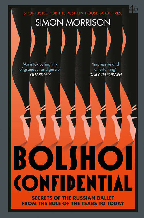 Book cover of Bolshoi Confidential: Secrets Of The Russian Ballet From The Rule Of The Tsars To Today (ePub edition)