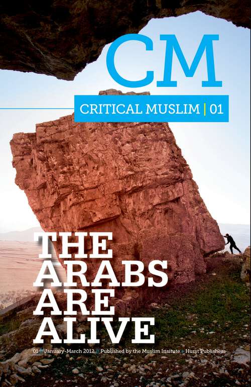 Book cover of Critical Muslim 1: The Arabs are Alive